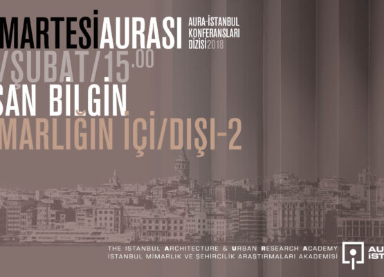 Cumartesi Aurası: İhsan Bilgin “Mimarlığın İçi Dışı 2”