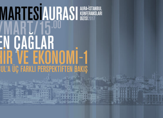 Cumartesi Aurası: Esen Çağlar “Şehir ve Ekonomi 1”