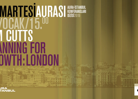 Cumartesi Aurası: Tım Cutts “Plannıng for Growth: London”