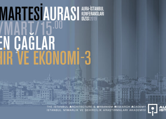 Cumartesi Aurası: Esen Çağlar “Şehir ve Ekonomi-3”