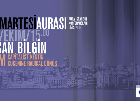 Cumartesi Aurası: İhsan Bilgin “AVM: Kapitalist Kentin Kökenine Radikal Dönüş”