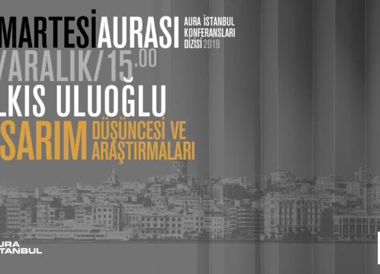 Cumartesi Aurası: Belkıs Uluoğlu “Tasarım Düşüncesi ve Araştırmaları”