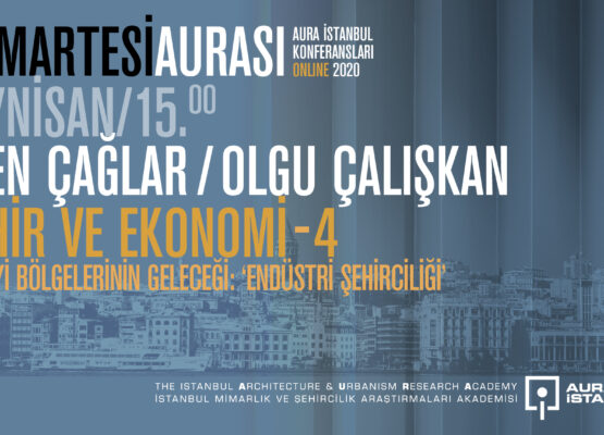 Cumartesi Aurası: Esen Çağlar & Olgu Çalışkan “Şehir ve Ekonomi 4”