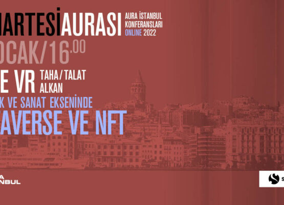 Cumartesi Aurası: Muse VR “Mimarlık ve Sanat Ekseninde Metaverse ve NFT”