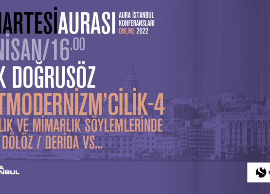 Cumartesi Aurası: Ufuk Doğrusöz “Postmodernizm’cilik-4”