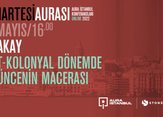 Cumartesi Aurası: Ali Akay “Post-kolonyal Dönemde Düşüncenin Macerası”