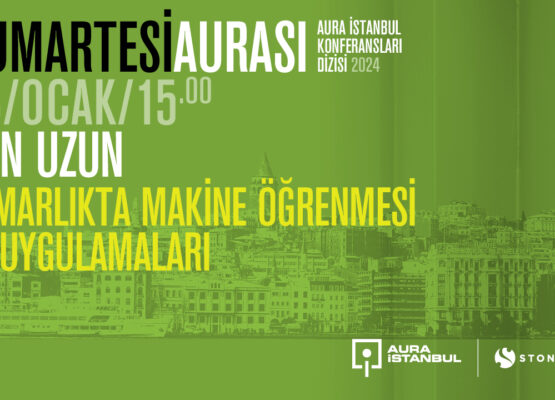 Cumartesi Aurası: Can Uzun “Mimarlıkta Makine Öğrenmesi ve Uygulamaları”