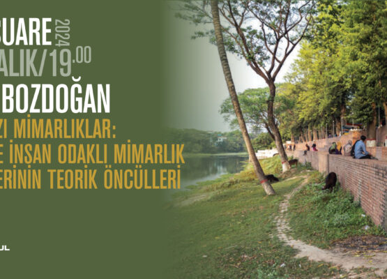 AURA Suare: Sibel Bozdoğan “Mütevazı Mimarlıklar”