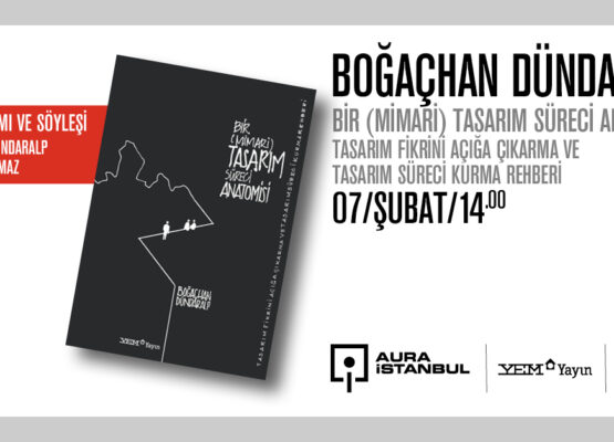 Kitap Söyleşisi: Boğaçhan Dündaralp “Bir (Mimari) Tasarım Süreci Anatomisi”